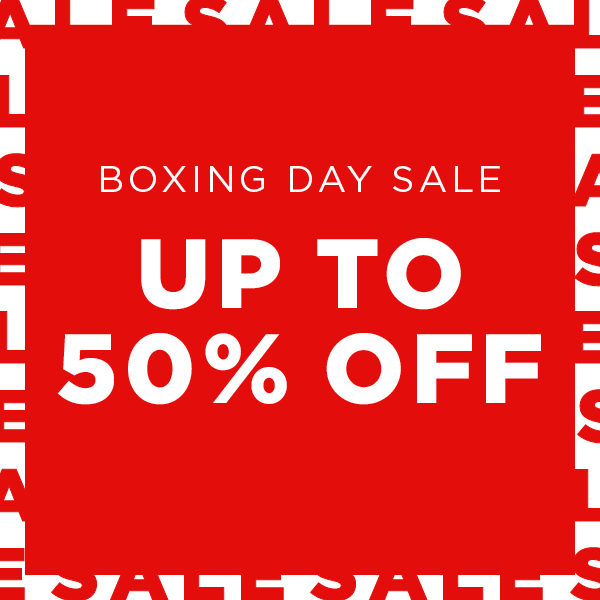 Boxing Day Sale On Now Save Up to 50% Off
